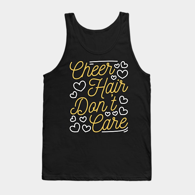 Cheer Hair Do not Care Cheerleading Dancing Gymnastics Tank Top by petervanderwalk